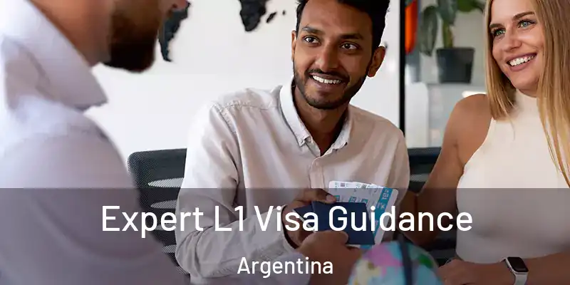 Expert L1 Visa Guidance Argentina