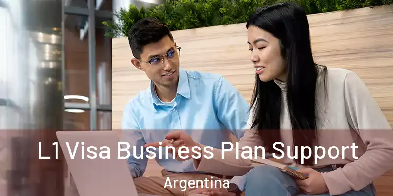 L1 Visa Business Plan Support Argentina