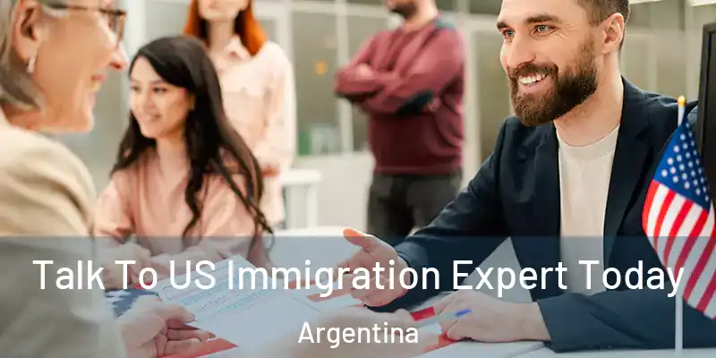  Talk To US Immigration Expert Today Argentina