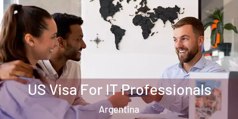 US Visa For IT Professionals Argentina